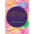 Quality Improvement in Healthcare: A Guide for Students and Practitioners