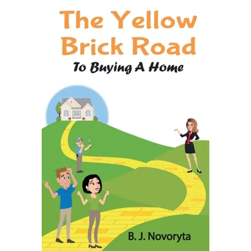 The Yellow Brick Road to Buying A Home
