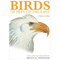 Birds of Prey of the East: A Field Guide