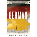 German: A Complete Guide for German Language Learning Including German Phrases, German Grammar and German Short Stories for Beginners