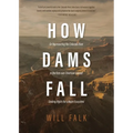 How Dams Fall