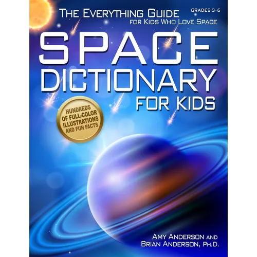 Space Dictionary for Kids: The Everything Guide for Kids Who Love Space