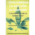 Cómo superar la adicción al Cannabis: Las sombras de la Marihuana