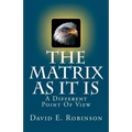 The Matrix As It Is: A Different Point Of View