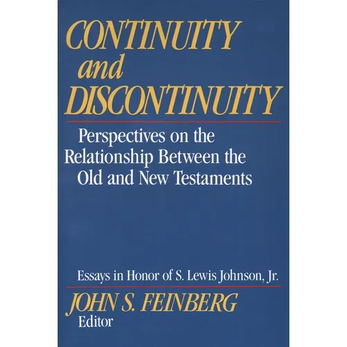 Continuity and Discontinuity: Perspectives on the Relationship Between the Old and New Testaments