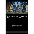 Cherokee Women: Gender and Culture Change, 1700-1835