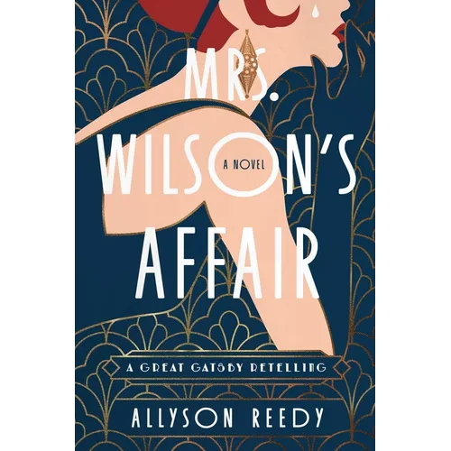 Mrs. Wilson's Affair: A Great Gatsby Retelling (a Novel)