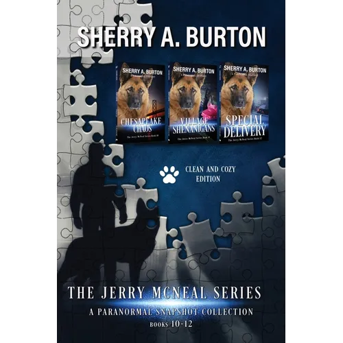 The Jerry McNeal Series, a Paranormal Snapshot Collection Volume 4: (Books 10-12) Chesapeake Chaos, Village Shenanigans, Special Delivery