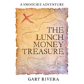The Lunch Money Treasure: A Smoochie Adventure