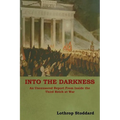 Into The Darkness: An Uncensored Report From Inside the Third Reich at War