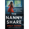 The Nanny Share: An addictive, twisty and gripping psychological thriller
