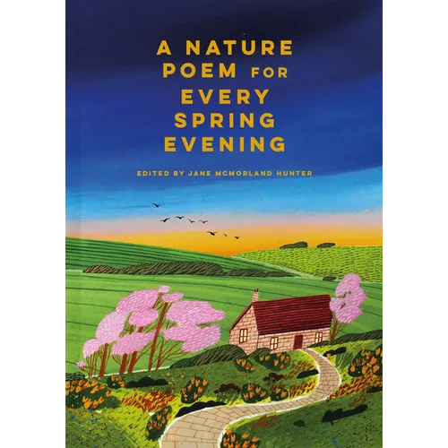 A Nature Poem for Every Spring Evening