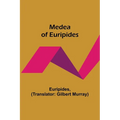 Medea of Euripides