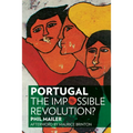 Portugal: The Impossible Revolution?