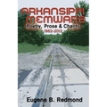 Arkansippi Memwars: Poetry, Prose & Chants 1962-2012