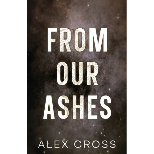 From Our Ashes Alternate Cover: Book Two