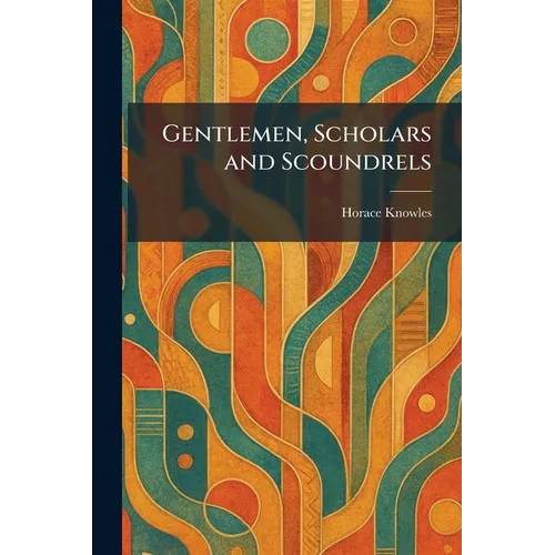 Gentlemen, Scholars and Scoundrels