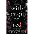 With Visions of Red: Broken Bonds, Book One