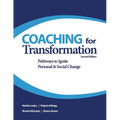 Coaching for Transformation: Pathways to Ignite Personal & Social Change