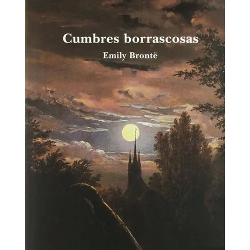 Cumbres Borrascosas (Spanish Edition)