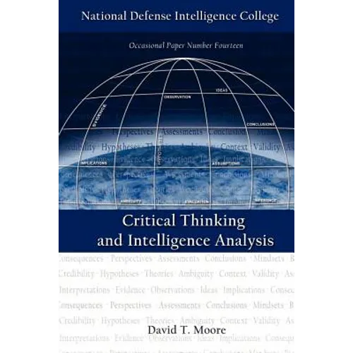 Critical Thinking and Intelligence Analysis (Second Edition)