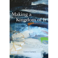 Making a Kingdom of It