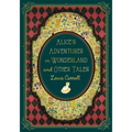 Alice's Adventures in Wonderland and Other Tales