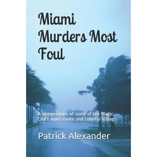 Miami Murders Most Foul