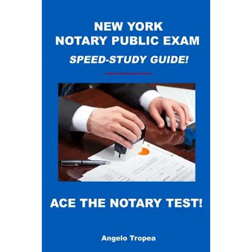 New York Notary Public Exam Speed-Study Guide!