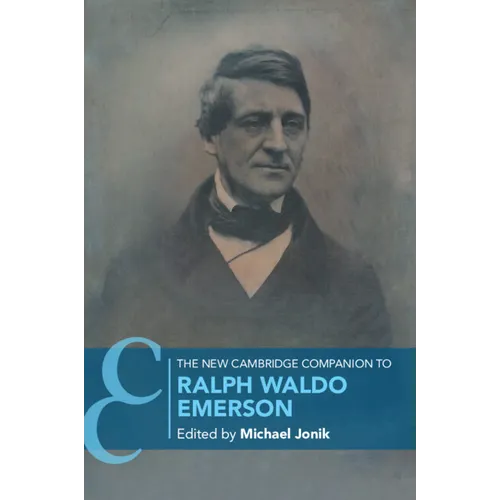 The New Cambridge Companion to Ralph Waldo Emerson