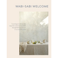 Wabi-Sabi Welcome: Learning to Embrace the Imperfect and Entertain with Thoughtfulness and Ease
