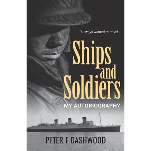 Ships & Soldiers: My Autobiography