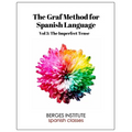 The Graf Method for Spanish Language, Vol 3: The Imperfect Tense
