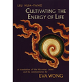 Cultivating the Energy of Life: A Translation of the Hui-Ming Ching and Its Commentaries