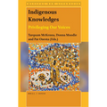 Indigenous Knowledges: Privileging Our Voices