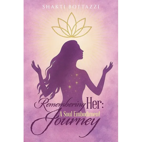 Remembering Her: A Soul Embodiment Journey