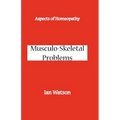 Aspects of Homeopathy: Musculo-Skeletal Problems