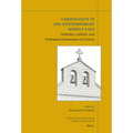 Christianity in the Contemporary Middle East: Orthodox, Catholic, and Protestant Communities in Context