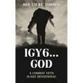 Igy6....God: A Combat Vets 31 Day Devotional
