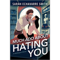Much ADO about Hating You: A Shakespearean Fanfic Spicy Enemies to Lovers ROM Com