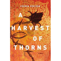 A Harvest of Thorns