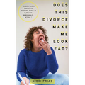 Does This Divorce Make Me Look Fat?