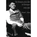 Memoirs of an idiot - In Retrospect