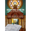 Inviting God In: A Guide to Jewish Prayer