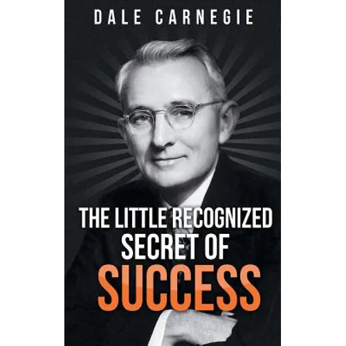 The Little Recognized Secret of Success