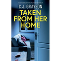 Taken from Her Home: an absolutely gripping crime thriller with a massive twist