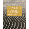 Contact: Art and the Pull of Print
