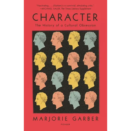 Character: The History of a Cultural Obsession