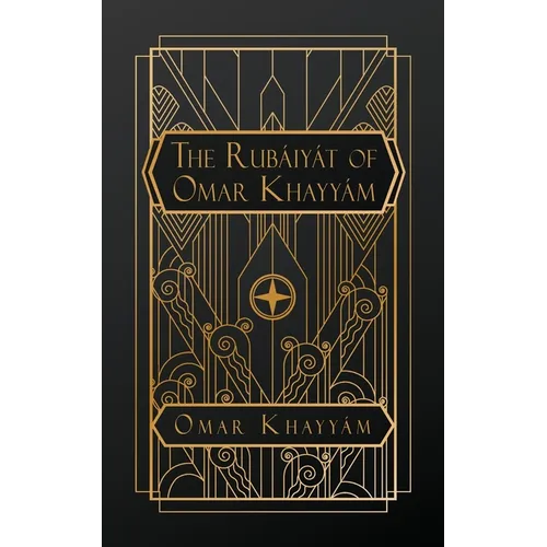 The Rubaiyat of Omar Kayyam