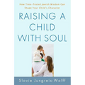 Raising a Child with Soul